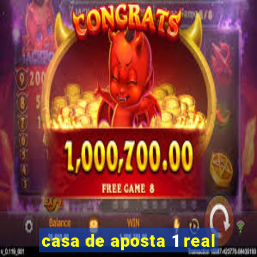 casa de aposta 1 real